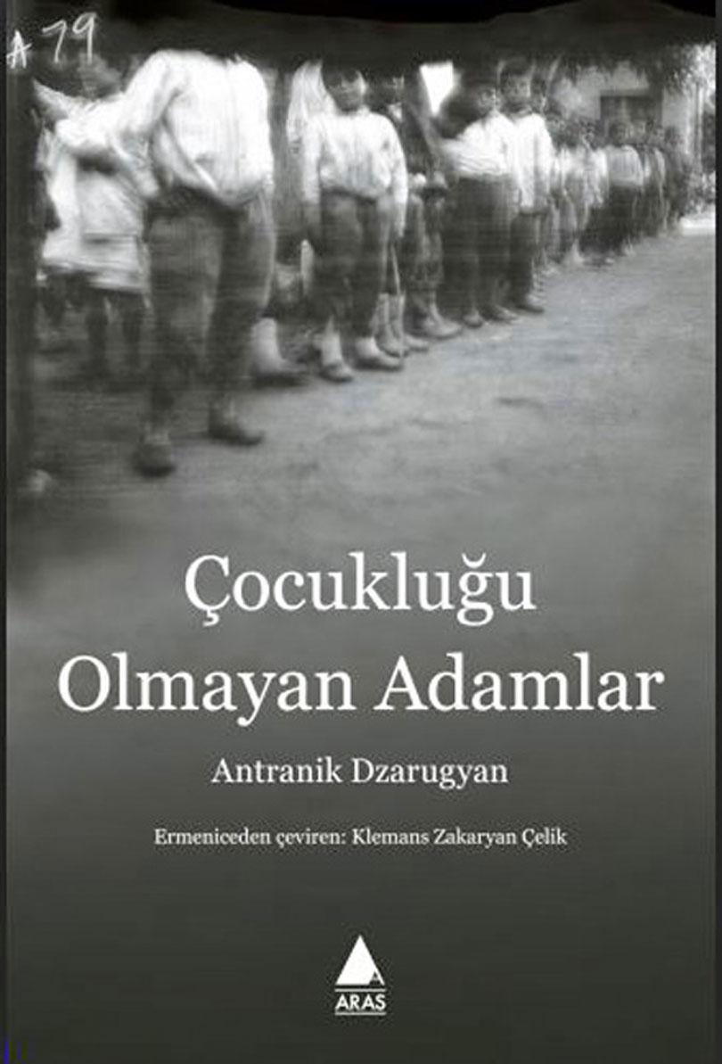 Antranik-Dzarugyan-Cocuklugu-olmayan-adamlar